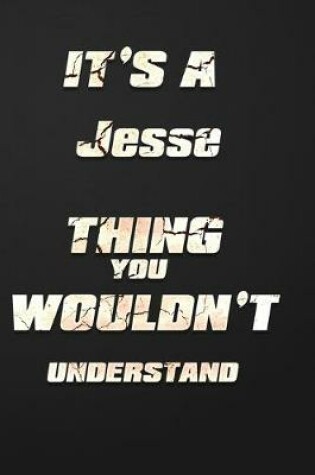 Cover of It's a Jesse Thing You Wouldn't Understand