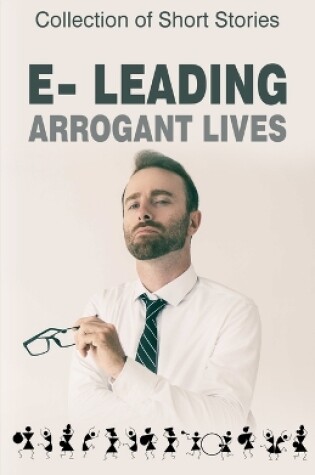 Cover of e-leading Arrogant Lives