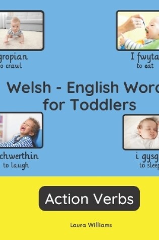 Cover of Welsh - English Words for Toddlers - Action Verbs