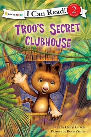 Cover of Troo's Secret Clubhouse