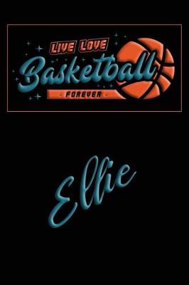 Book cover for Live Love Basketball Forever Ellie