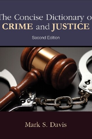 Cover of The Concise Dictionary of Crime and Justice