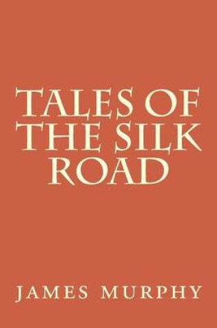 Cover of Tales of the Silk Road