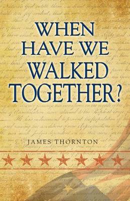 Book cover for When Have We Walked Together?