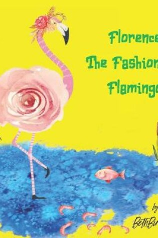 Cover of Florence The Fashionable Flamingo