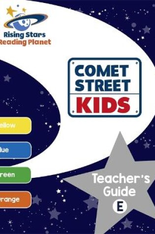 Cover of Reading Planet - Comet Street Kids: Teacher's Guide E (Yellow - Orange)