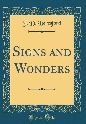 Book cover for Signs and Wonders (Classic Reprint)