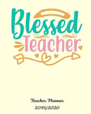 Book cover for Blessed Teacher Planner 2019/2020