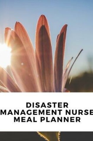 Cover of Disaster Management Nurse Meal Planner