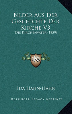 Book cover for Bilder Aus Der Geschichte Der Kirche V3