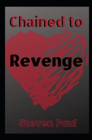 Cover of Chained to Revenge