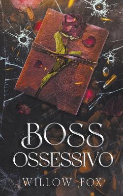 Book cover for Boss Ossessivo