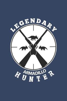 Book cover for Legendary Armadillo Hunter