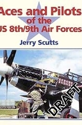 Cover of Aces and Pilots of the US 8th and 9th Air Forces
