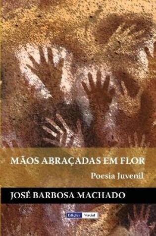 Cover of Mãos Abraçadas em Flor