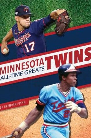 Cover of Minnesota Twins All-Time Greats