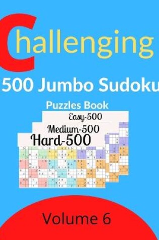 Cover of Challenging 1500 Jumbo Sudoku Puzzles Book Volume 6