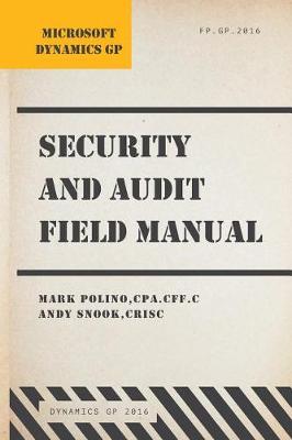 Book cover for Microsoft Dynamics GP Security and Audit Field Manual
