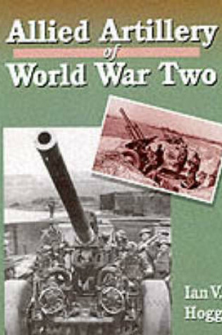 Cover of Allied Artillery of World War Two