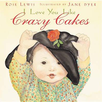 Book cover for I Love You Like Crazy Cakes