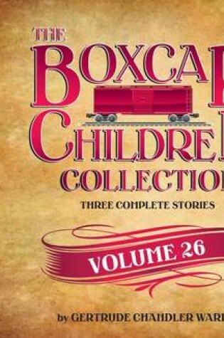 Cover of The Boxcar Children Collection, Volume 26