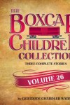Book cover for The Boxcar Children Collection, Volume 26