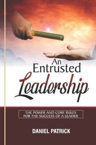 Cover of An Entrusted Leadership