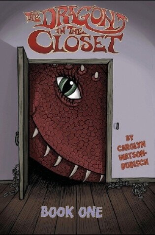 Cover of The Dragon in The Closet, Book One