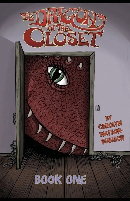 Book cover for The Dragon in The Closet, Book One