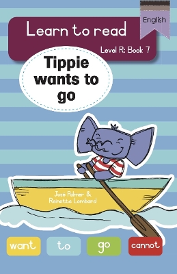 Cover of Learn to read (Level R Big Book 7): Tippie wants to go