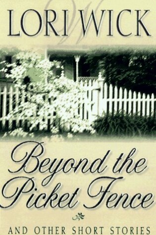 Cover of Beyond the Picket Fence