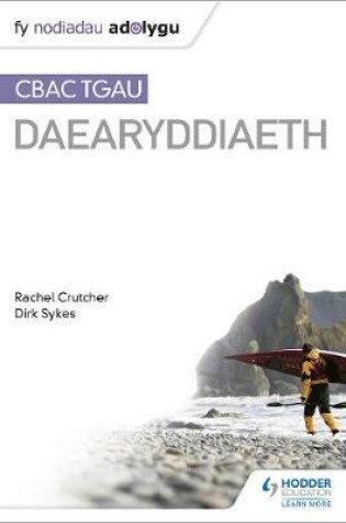 Cover of Nodiadau Adolygu: CBAC TGAU Daearyddiaeth (My Revision Notes: WJEC GCSE Geography Welsh-language edition)