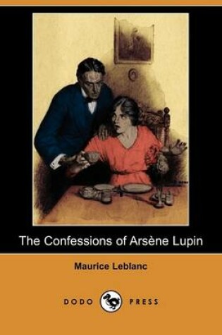 Cover of The Confessions of Arsene Lupin (Dodo Press)