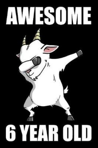 Cover of Awesome 6 Year Old Dabbing Goat