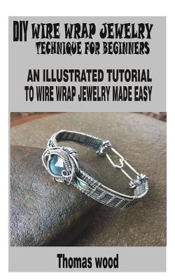 Book cover for DIY Wire Wrap Jewelry Technique for Beginners