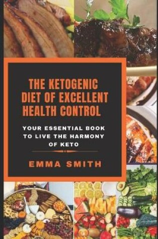 Cover of The Ketogenic Diet of Excellent Health Control
