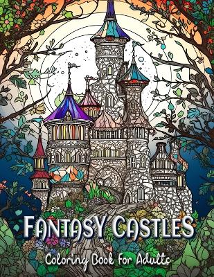 Book cover for Fantasy Castles Coloring Book for Adults