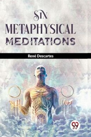 Cover of Six Metaphysical Meditations