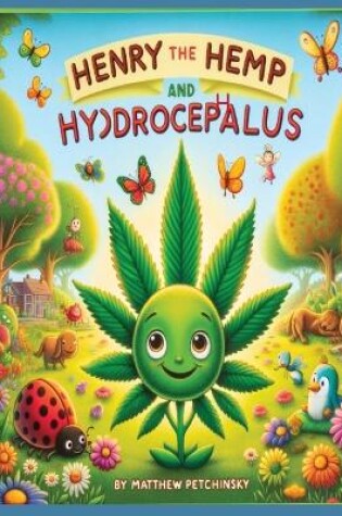 Cover of Henry the Hemp and Hydrocephalus