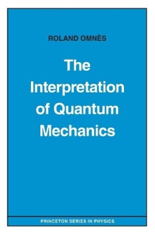 Cover of The Interpretation of Quantum Mechanics