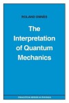 Book cover for The Interpretation of Quantum Mechanics