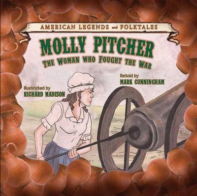 Book cover for Molly Pitcher: The Woman Who Fought the War