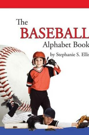 Cover of The BASEBALL Alphabet Book