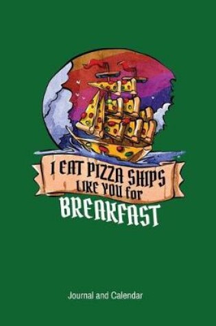 Cover of I Eat Pizza Ships Like You For Breakfast