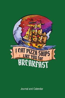 Book cover for I Eat Pizza Ships Like You For Breakfast