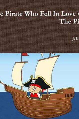 Cover of The Pirate Who Fell in Love with the Pirate