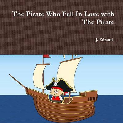 Book cover for The Pirate Who Fell in Love with the Pirate