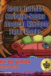 Book cover for Adult Themed Coloring Books (Magical Kingdom - Fairy Homes)