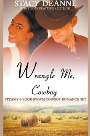 Cover of Wrangle Me, Cowboy