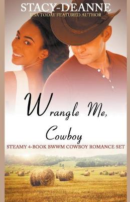 Book cover for Wrangle Me, Cowboy